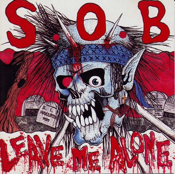 S.O.B / Leave Me Alone ， Don´t Be Swindle Selfish Records盤 CD-