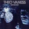 Theo Vaness - Bad Bad Boy