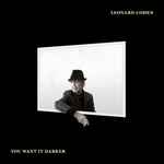 Cover of You Want It Darker, 2016-09-00, CD
