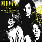 Nirvana – Live... The Pat O'Brien Pavilion, Del Mar 1991 (2017, LTD