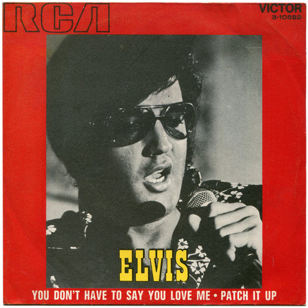 baixar álbum Elvis - You Dont Have To Say You Love Me Patch It Up