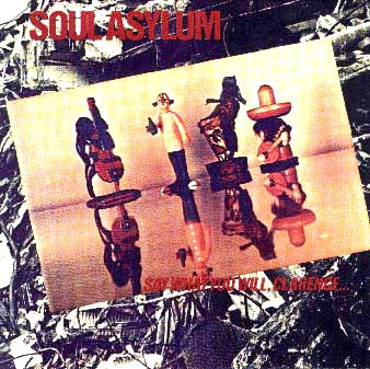 Soul Asylum – Say What You Will, Clarence Karl Sold The Truck 