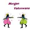 Morgan* - Vakonwana