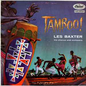 Tamboo! - Les Baxter His Chorus And Orchestra