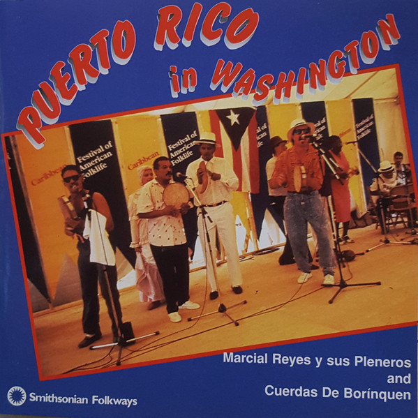 descargar álbum Marcial Reyes Y Sus Pleneros and Cuerdas De Borinquen - Puerto Rico In Washington