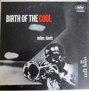 Miles Davis – Birth Of The Cool (1958, Vinyl) - Discogs