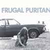 Frugal Puritan - Frugal Puritan