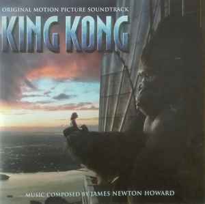 James Newton Howard - King Kong (Original Motion Picture Soundtrack)
