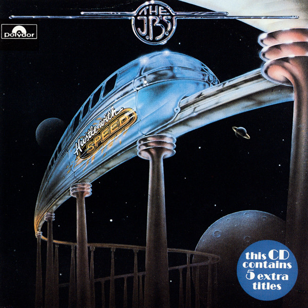 The J.B.'s - Hustle With Speed | Releases | Discogs