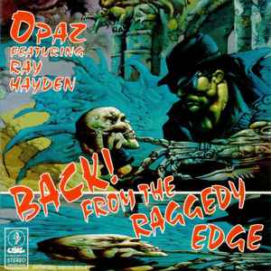 Opaz Featuring Ray Hayden – Back! From The Raggedy Edge (1995, CD ...