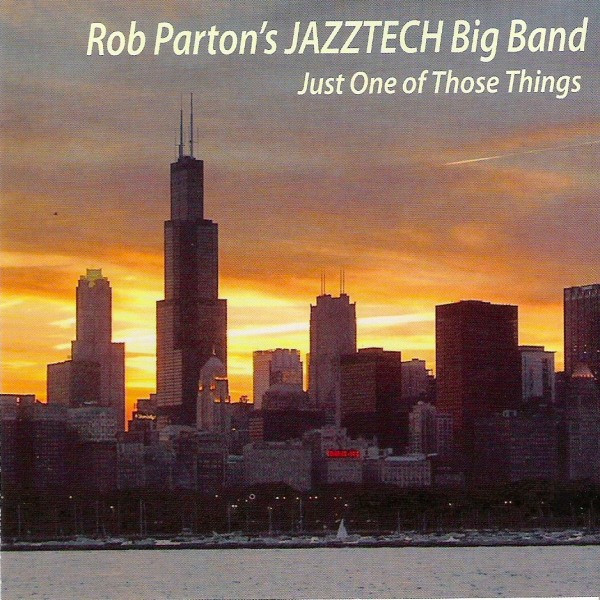 descargar álbum Rob Parton's Jazztech Big Band - Just One Of Those Things