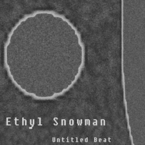 descargar álbum Ethyl Snowman - Untitled Beat