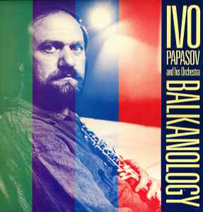 Ivo Papasov And His Orchestra - Balkanology album cover