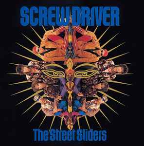 The Street Sliders – Screw Driver (1989, Vinyl) - Discogs