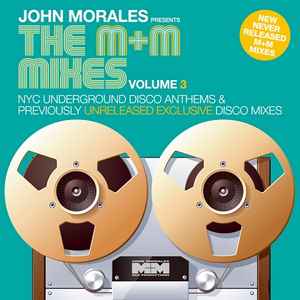 The M+M Mixes Volume 3 - John Morales