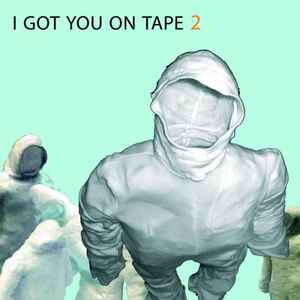 I Got You On Tape - 2 album cover