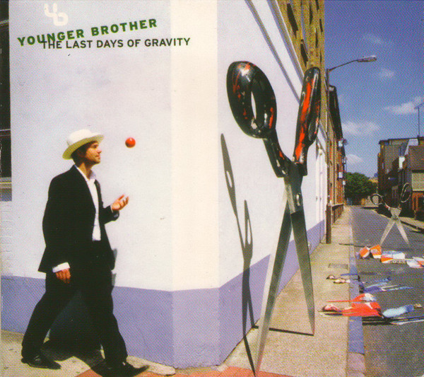 Younger Brother - The Last Days Of Gravity | Releases | Discogs