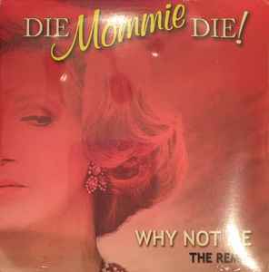 Charles Busch - Why Not Me (Die Mommie Die!) album cover