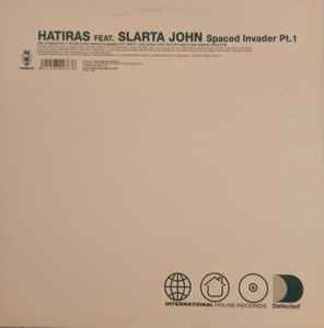 Hatiras Feat. Slarta John – Spaced Invader Pt. 1 (2001, Vinyl