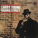 Larry Young – Groove Street (1962, Vinyl) - Discogs
