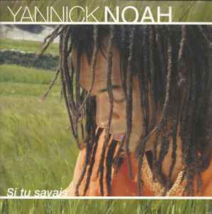 Yannick Noah - Si Tu Savais album cover