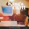 Various - King's Chill Vol. 1 - Vibin' Makes The Soul Go Higher