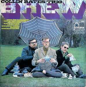 Collin Bates Trio – Brew (1968, Vinyl) - Discogs