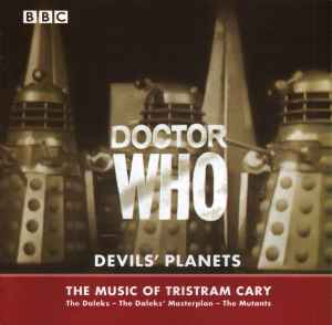 Tristram Cary - Doctor Who: Devils' Planets - The Music Of Tristram Cary