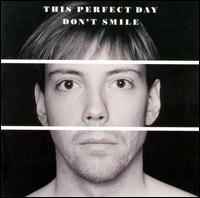 This Perfect Day - Don't Smile