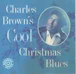 Cover of Charles Brown's Cool Christmas Blues, 1994, CD