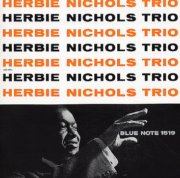 Herbie Nichols Trio - Herbie Nichols Trio | Releases | Discogs