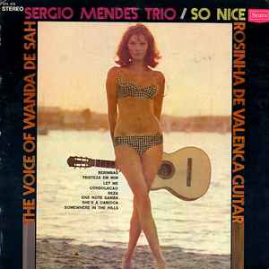 Sergio Mendes Trio plus Wanda De Sah — Rosinha De Valenca – So 
