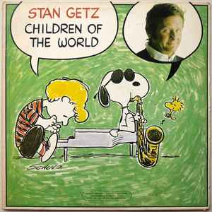 Stan Getz - Children Of The World