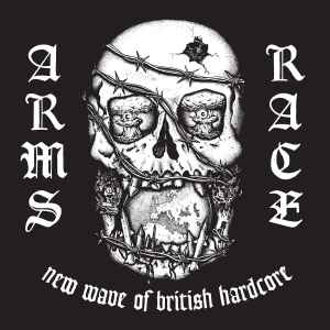 Arms Race (2) - New Wave Of British Hardcore