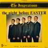 The Inspirations (2) - The Night Before Easter