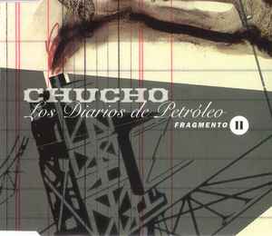 Chucho - Los Diarios De Petróleo [Fragmento II] album cover