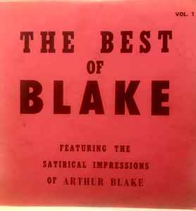 Arthur Blake - The Best Of Blake (Featuring The Satirical Impressions Of Arthur Blake) album cover