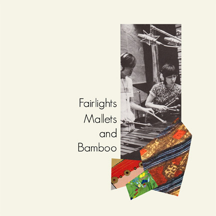 Spencer Doran – Fairlights, Mallets And Bamboo: Fourth-World Japan