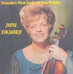 June Eikhard - Canada's First Lady Of The Fiddle album cover