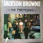 Jackson Browne - The Pretender | Releases | Discogs