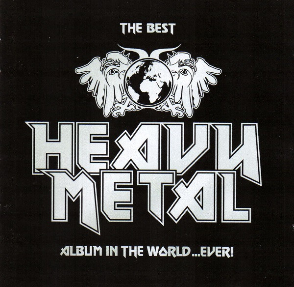 The Best Heavy Metal Album In The World...Ever! (2004, CD) - Discogs