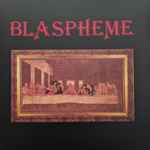 Cover of Blaspheme, 2020-11-00, Vinyl