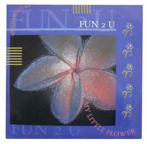 Fun 2 U - My Little Flower