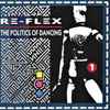 Re-Flex (2) - The Politics Of Dancing