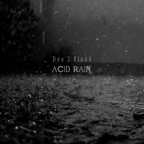 descargar álbum Dee J Vladd - Acid Rain