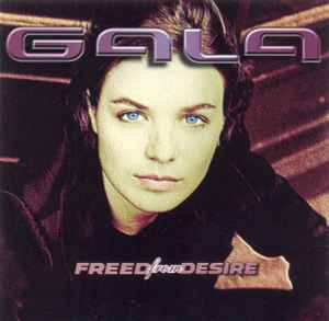 Freed From Desire - Gala