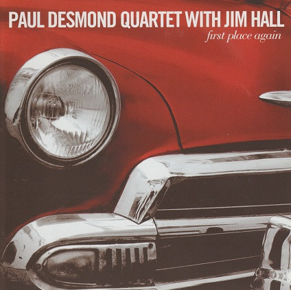 Paul Desmond Quartet With Jim Hall – First Place Again (2005, CD