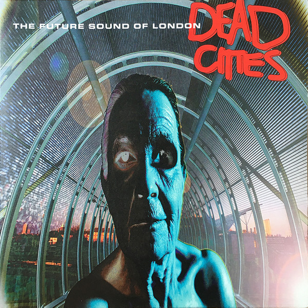 The Future Sound Of London – Dead Cities (2021, 180 Gram, Vinyl