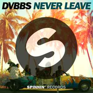 DVBBS - Never Leave album cover