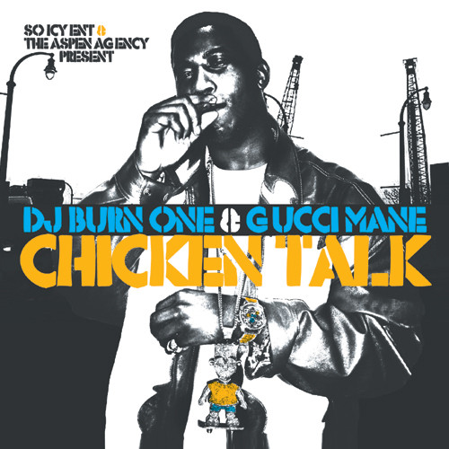 DJ Burn One & Gucci Mane – Chicken Talk (2006, VBR, File) - Discogs